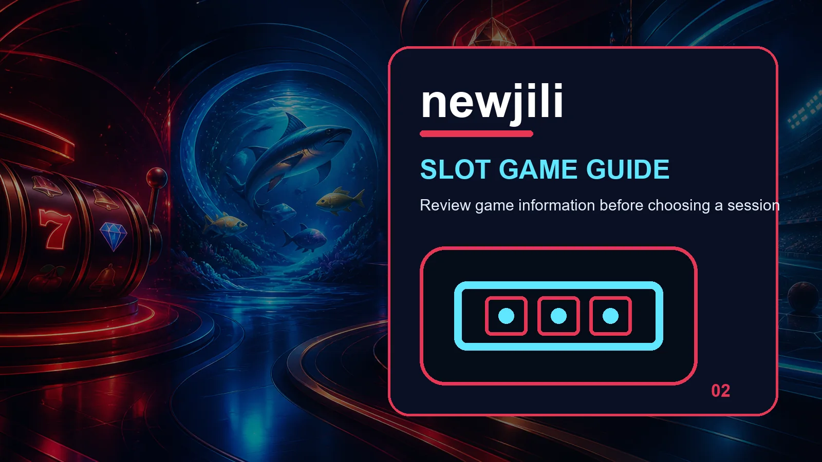 newjili slots full-width visual guide 2